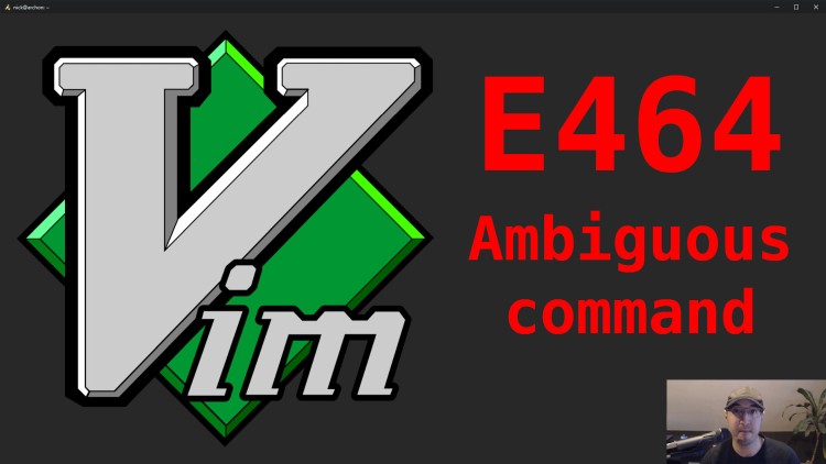 fixing-vim-error-e464-ambiguous-use-of-user-defined-command.jpg