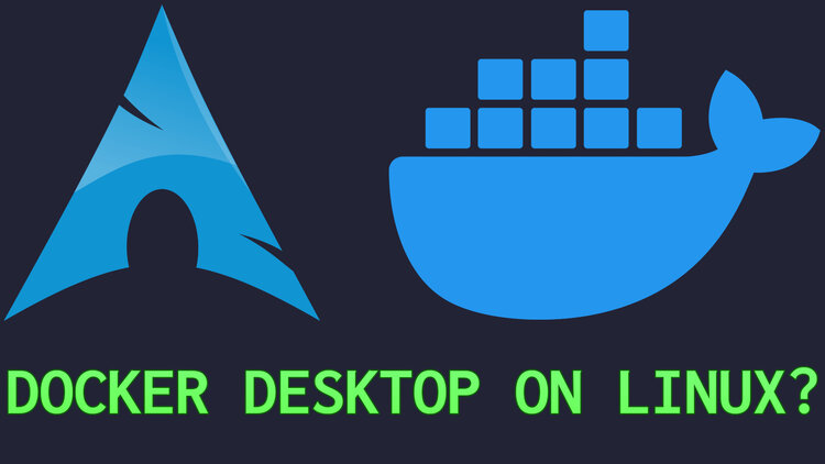 install-docker-on-arch-linux-with-and-without-docker-desktop.jpg