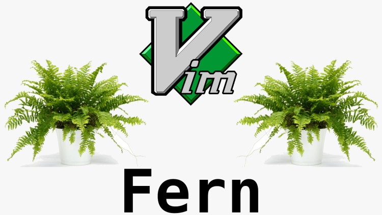 Switching from NERDTree to Fern for a Vim Tree View Plugin